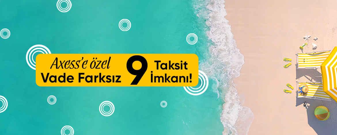 Axesse' Özel Peşin Fiyatına 9 Taksit ve %50 indirim fırsatı